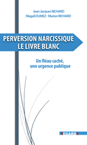 Perversion narcissique. Le Livre Blanc